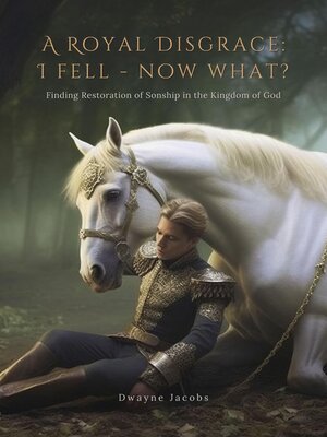 cover image of A Royal Disgrace I Fell Now What?